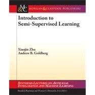Introduction to Semi-supervised Learning by Zhu, Xiaojin; Goldberg, Andrew B., 9781598295474