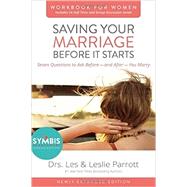 Saving Your Marriage Before It Starts for Women by Parrott, Les, Dr.; Parrott, Leslie, Dr., 9780310875475