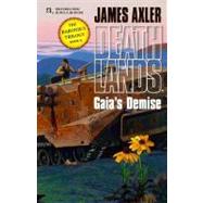 Gaia's Demise by James Axler, 9780373625475