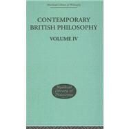 Contemporary British Philosophy: Personal Statements   Fourth Series by Lewis, H D, 9780415295475