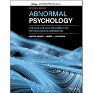 Abnormal Psychology The Science and Treatment of Psychological Disorders by Kring, Ann M.; Johnson, Sheri L., 9781119705475