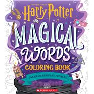Magical Words Coloring Book: 24 Color & Frame Posters (Harry Potter) by Pirela, Aly Gabriela; Tobacco, Violet, 9781339035475