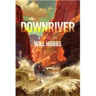 Downriver by Hobbs, Will, 9781442445475