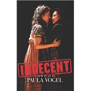 Indecent by Vogel, Paula, 9781559365475