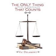The Only Thing That Counts by Delamont, Vic, 9781973635475