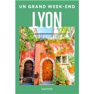 Lyon Un Grand Week-end by Collectif, 9782017185475