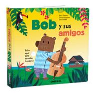 Bob Y Sus Amigos by Clamens, Marc; Jammes, Laurence, 9788491015475