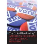 The Oxford Handbook of American Elections and Political Behavior by Leighley, Jan E.; Edwards III, George C., 9780199235476