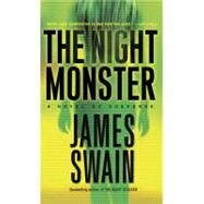 The Night Monster A Novel of Suspense by Swain, James, 9780345515476
