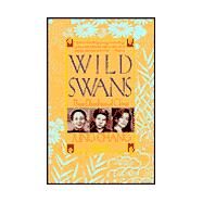 Wild Swans : Three Daughters of China by Chang, Jung, 9780385425476