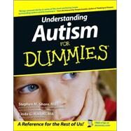 Understanding Autism For Dummies by Shore, Stephen; Rastelli, Linda G.; Grandin, Temple, 9780764525476