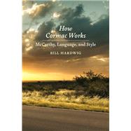 How Cormac Works by Bill Hardwig, 9780807185476