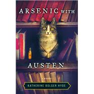 Arsenic with Austen A Mystery by Hyde, Katherine Bolger, 9781250065476