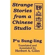 Strange Stories from a Chinese Studio by Sung-Ling, P'U; Herbert, A. Giles, 9781410205476