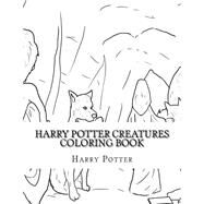 Harry Potter Creatures Coloring Book by Potter, Harry, 9781523615476