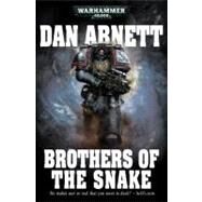 Brothers of the Snake by Dan Abnett, 9781844165476