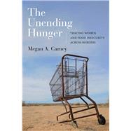 The Unending Hunger by Carney, Megan A., 9780520285477