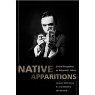 Native Apparitions by Pavlik, Steve; Marubbio, M. Elise; Holm, Tom, 9780816535477
