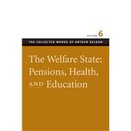 The Welfare State by Seldon, Arthur, 9780865975477