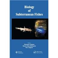 Biology of Subterranean Fishes by Trajano; Eleonora, 9781138115477