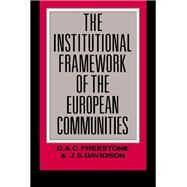 The Institutional Framework of the European Communities by Davidson,J. S., 9781138425477