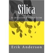 Silica by Anderson, Erik Burton, 9781500695477