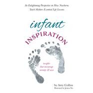 Infant Inspiration by Collins, Amy; Wu, Jessica, 9781532065477