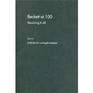 Beckett at 100 Revolving It All by Ben-Zvi, Linda; Moorjani, Angela, 9780195325478