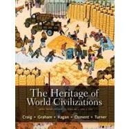 The Heritage of World Civilizations Brief Edition, Volume 2 by Craig, Albert M.; Graham, William A.; Kagan, Donald M.; Ozment, Steven; Turner, Frank M., 9780205835478