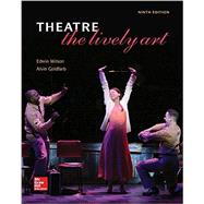 Theatre: The Lively Art with Connect Access Card by Wilson, Edwin, 9781259675478