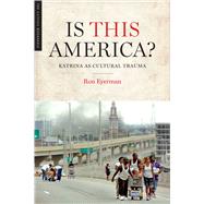 Is This America? by Eyerman, Ron, 9781477305478