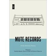 Mute Records by Beaven, Zuleika; Odair, Marcus; Osborne, Richard, 9781501365478