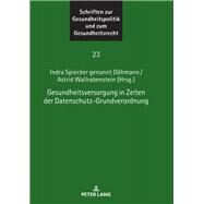 Gesundheitsversorgung in Zeiten Der Datenschutz-grundverordnung by Dhmann, Indra; Wallrabenstein, Astrid, 9783631785478