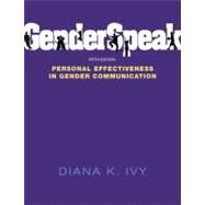 GenderSpeak Personal Effectiveness in Gender Communication by Ivy, Diana K., 9780205825479