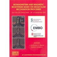 Biomagnetism and Magnetic Biosystems Based on Molecular Recognition Processes: Sant Feliu De Guixols, Spain, 22-27 September 2007 by Bland, J. Anthony C.; Ionescu, Adrian, 9780735405479