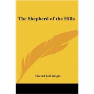 The Shepherd of the Hills,Wright, Harold Bell,9780766195479