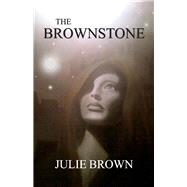 The Brownstone by Brown, Julie, 9781098365479