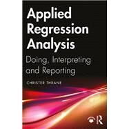 Applied Regression Analysis by Thrane, Christer, 9781138335479