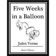Five Weeks in a Balloon by Jules Verne, 9781985645479