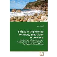 Software Engineering Ontology Separation of Concerns by Alsmadi, Izzat, 9783639175479