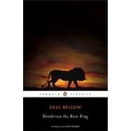 Henderson the Rain King by Bellow, Saul; Kirsch, Adam, 9780143105480