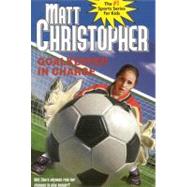 Goalkeeper in Charge by Christopher, Matt, 9780316075480