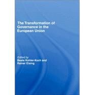 The Transformation of Governance in the European Union by Eising; Rainer, 9780415215480
