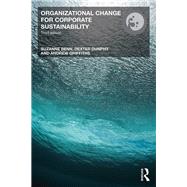 Organizational Change for Corporate Sustainability by Benn; Suzanne, 9780415695480