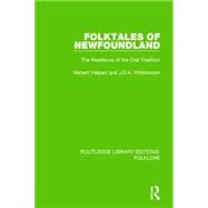 Folktales of Newfoundland Pbdirect: The Resilience of the Oral Tradition by Widdowson *DO NOT USE*; J.D.A., 9781138845480