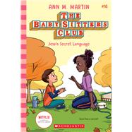 Jessi's Secret Language (The Baby-sitters Club #16) by Martin, Ann M., 9781338755480