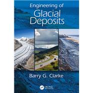Engineering of Glacial Deposits by Clarke, Barry G., 9780367865481