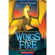 Darkness of Dragons (Wings of Fire, Book 10) by Sutherland, Tui T., 9780545685481