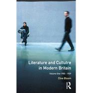 Literature and Culture in Modern Britain: Volume 1: 1900-1929 by Bloom; Clive, 9780582075481