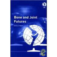 Bone and Joint Futures by Woolf, Anthony, 9780727915481
